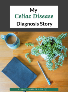 Celiac Disease Diagnosis Story PIN