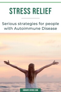 Stress Relief for Autoimmune Disease Pin 2
