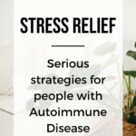 Stress Relief for Autoimmune Disease Pin 5