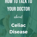 Celiac Advocates + How to talk to your doctor Pin 6