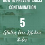 Cross contamination - 5 gluten free kitchen rules