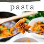 Three fusilla pastas in vodka sauce on a fork with text overlay "gluten free pasta, 8+ recipes".