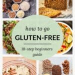 Six pictures of gluten-free food with the text overlay "how to go gluten-free".