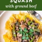 Spaghetti squash noodles topped with ground beef, green peppers, and mushrooms with a drizzle of balsamic vinegar.
