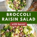 A prepared serving bowl of broccoli raisin salad with bacon.